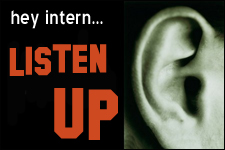 Internship Candidates…Listen Up!